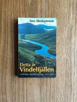 Detta &auml;r Vindelfj&auml;llen : [vandringar, dagsturer, geologi, fauna, flora]