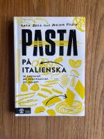 Pasta p&aring; italienska : 12 regioner 25 pastasorter 50 recept