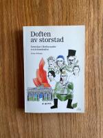 Doften av storstad : svenskar i Berlin under tv&aring; &aring;rhundraden