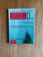 Den trofaste tr&auml;dg&aring;rdsm&auml;staren : en saga om det som aldrig kan d&ouml;
