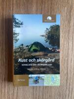 Kust och sk&auml;rg&aring;rd, S&ouml;rmland och &Ouml;sterg&ouml;tland : vandra, cykla, paddla