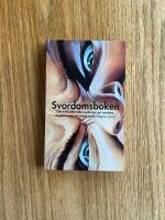Svordomsboken : om sv&auml;rande och svordomar p&aring; svenska, engelska och 23 andra spr&aring;k