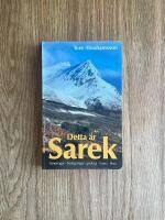 Detta &auml;r Sarek : [vandringar, bestigningar, geologi, fauna, flora]