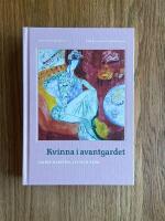 Kvinna i avantgardet : Sigrid Hjert&eacute;n - liv och verk