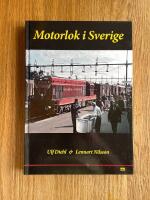 Motorlok i Sverige : en helt&auml;ckande historik