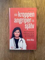 N&auml;r kroppen angriper sig sj&auml;lv : om autoimmuna sjukdomar och en forskares kamp f&ouml;r sin mamma