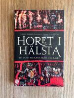 Horet i H&auml;lsta : En sann historia fr&aring;n 1600-talet