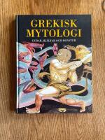 Grekisk mytologi : gudar, hj&auml;ltar & monster
