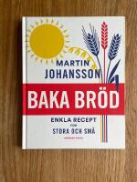 Baka br&ouml;d - enkla recept f&ouml;r stora och sm&aring;