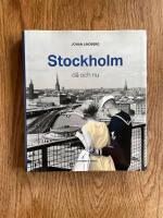 Stockholm - d&aring; och nu