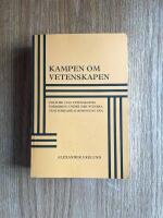 Kampen om vetenskapen - politisk och vetenskaplig formering under den svenska v&auml;nsterradikaliseringens era