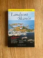 Landsort - Skan&ouml;r - din guide till ostkustens &ouml;ar, g&auml;st- och naturhamnar : [med Bornholm, 175 naturhamnar, 115 g&auml;sthamnar, historia, sev&auml;rdheter, natur, krogar m. m.]