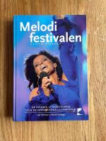 Melodifestivalen genom tiderna - de svenska uttagningarna och internationella finalerna