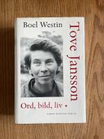 Tove Jansson : Ord, bild, liv