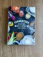 Fermentera : Mat med j&auml;st, m&ouml;gel & bakterier
