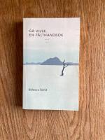 G&aring; vilse : En f&auml;lthandbok