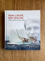 Rena linjer, ren segling : Peter Norlin och hans b&aring;tar