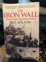 The iron wall - Israel and the Arab world