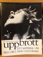Uppbrott : ett material om bild, dikt, s&aring;ng och drama