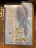 Creative preaching on the sacraments 