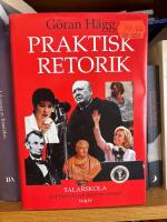 Praktisk retorik : med klassiska och moderna exempel