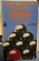 Fr&aring;n Gandi till Guevara. En antologi om revoltens ideologier.