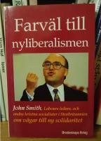 Farv&auml;l till nyliberalismen. Engelska kristna socialister om v&auml;gar till en ny solidaritet
