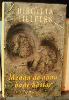 Medan de &auml;nnu hade h&auml;star