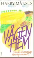 V&auml;gen hem. Om livets ursprung, mening och m&aring;l