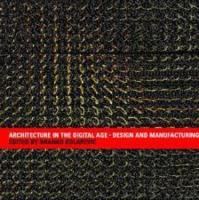 Architecture in the digital age : design and manufacturing