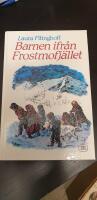 Barnen ifr&aring;n Frostmofj&auml;llet : en barnber&auml;ttelse f&ouml;r sm&aring; och stora