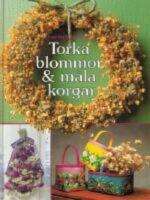 Torka blommor & m&aring;la korgar