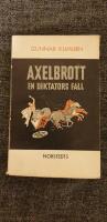 Axelbrott. En diktators fall