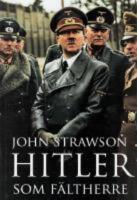Hitler som f&auml;ltherre
