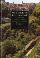 Historiebok : om etrusker, kulor i Venezia, Sundstull, Ladul&aring;s, Dorothea och annat