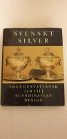 Svenskt silver fr&aring;n gustaviansk tid till Scandinavian Design