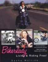 Bikerlady - living and riding free!