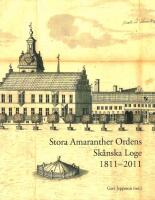 Stora Amaranther ordens skånska loge 1811-2011