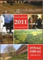 &Auml;ngelholm 2011 en hembygdsbok 1970-tal 1500-tal