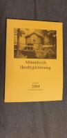 Almundsryds Hembygdsf&ouml;rening &Aring;rsskrift 2004