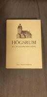 H&ouml;gsrum. En sockenbeskrivning (Bibliofilupplaga)
