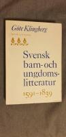 Svensk barn- och ungdomslitteratur 1591-1839. En pedagogikhistorisk och bibliografisk &ouml;versikt