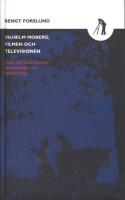 Vilhelm Moberg, filmen och televisionen : fakta och kommentarer : brevv&auml;xlingar och debattinl&auml;gg