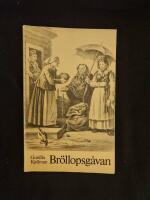 Br&ouml;llopsg&aring;van : en etnologisk studie av g&aring;voekonomi = [The wedding gift] : [an ethnological study of gift economy]