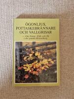 &Ouml;gonljus, pottaskebr&auml;nnare och vallgrisar. Om Natur, Folk och F&auml; i det gamla Kronoberg