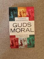 Guds moral : En ess&auml; om lidandets och onskans problem