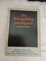 Det holografiska paradigmet och andra paradoxer : ett utforskande av naturvetenskapens frontlinje