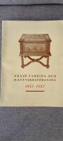 V&auml;xj&ouml; fabriks- och hantverksf&ouml;rening 1847-1947 [minnesskrift med anledning av f&ouml;reningens 100-&aring;riga verksamhet]