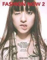 Fashion now 2 : i-D selects 160 of its favourite fashion designers from around the world