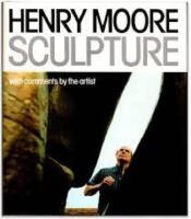 Henry Moore : sculpture : with comments by the artist